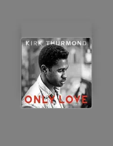 Listen to Kirk Thurmond, watch music videos, read bio, see tour dates & more!