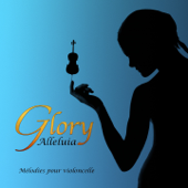 Caroline Glory: Alléluia (Mélodies pour violoncelle) - Glory