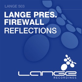 Reflections (Lange Mix) Firewall