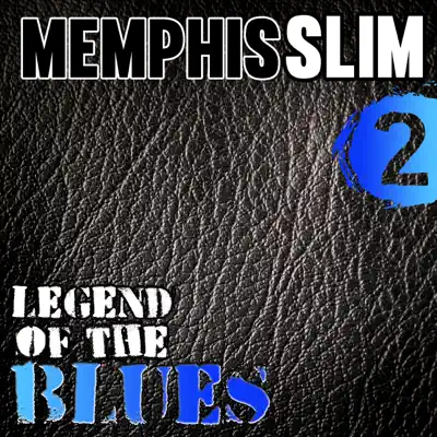 Legend of the Blues, Vol. 2 - Memphis Slim Legend of the Blues, Vol. 2 - Memphis Slim