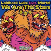 We Are The Stars — Laidback Luke feat. Martel