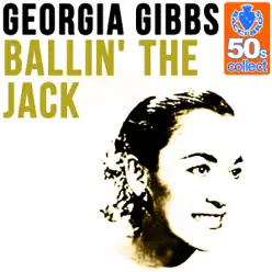 Ballin' the Jack (Remastered) - Single - Georgia Gibbs Ballin' the Jack (Remastered) - Single - Georgia Gibbs