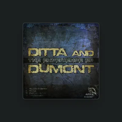 Listen to Ditta & Dumont, watch music videos, read bio, see tour dates & more!