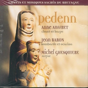 Pedenn (Sacred Songs of Brittany - Celtic Music - Keltia Musique)