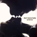 Don`t Worry Baby