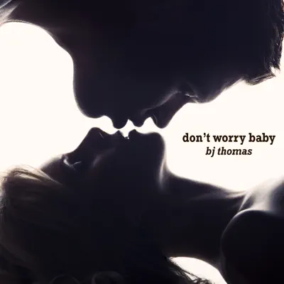 Don`t Worry Baby