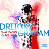 Snapbacks & Tattoos - Single - Driicky Graham