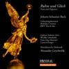 Ruhm und Glück - Fame and Happiness, J.S.Bach Geburtstagskantaten (Birthday Cantatas)