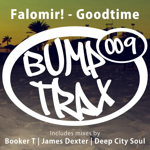 Goodtime (James Dexter Remix) — Falomir!