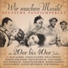 Wir machen Musik! - Deutsche Tonfilmperlen 1921-1944 artwork