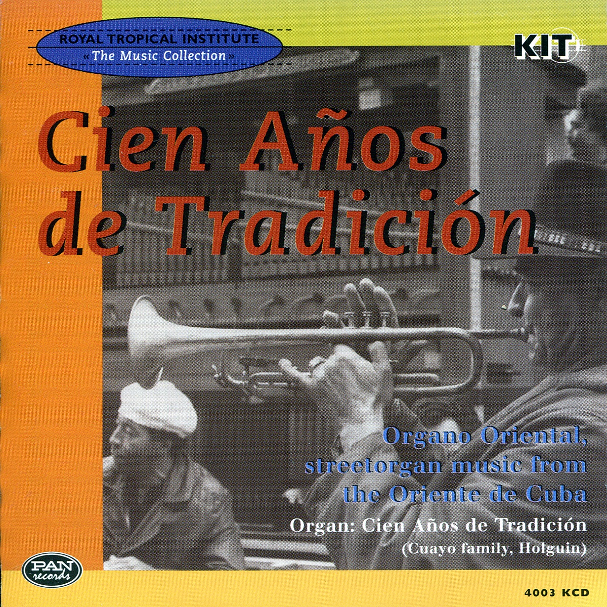 Cien Años de Tradición - Organo Oriental, Street Organ Music of the Oriente de Cuba (Cuayo Family, Holguin)