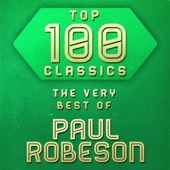 Top 100 Classics - The Very Best of Paul Robeson artwork