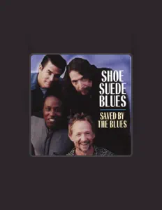 聆聽 Shoe Suede Blues、觀看音樂影片、閱讀小傳、查看巡演日期等！