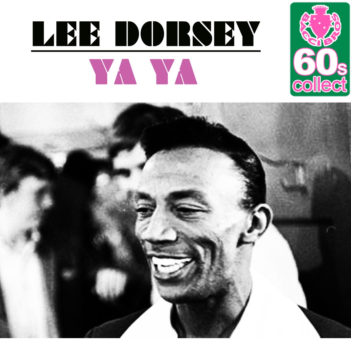 Ya Ya (Remastered) - Single của Lee Dorsey trên Apple Music