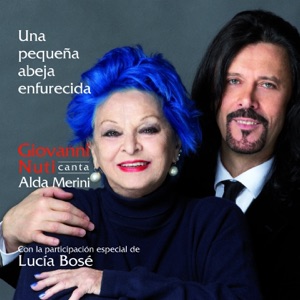 Una Pequeña Abeja Enfurecida (Giovanni Nuti Canta Alda Merini Con la Participación Especial de Lucía Bosé)