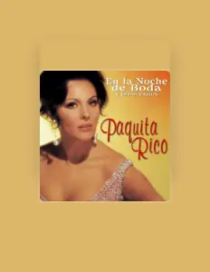 聆聽 Paquita Rico、觀看音樂影片、閱讀小傳、查看巡演日期等！