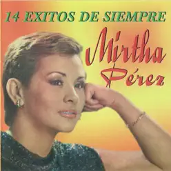 14 Éxitos de Siempre - Mirtha Pérez