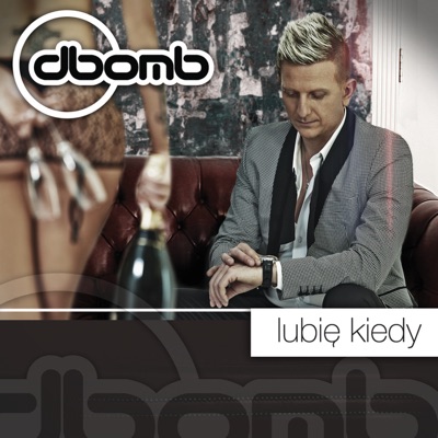 DBomb - Najbardziej Dzisiaj Chcę