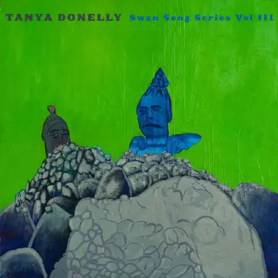 Swan Song Series, Vol. 3 - EP - Tanya Donelly