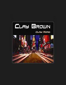 Listen to Clay Brown, watch music videos, read bio, see tour dates & more!