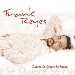 Frank Reyes - Cuando Se Quiere Se Puede