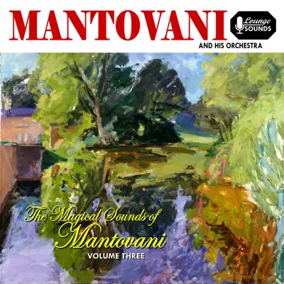 Magical Sounds of Mantovani, Vol. 3 - Mantovani Magical Sounds of Mantovani, Vol. 3 - Mantovani