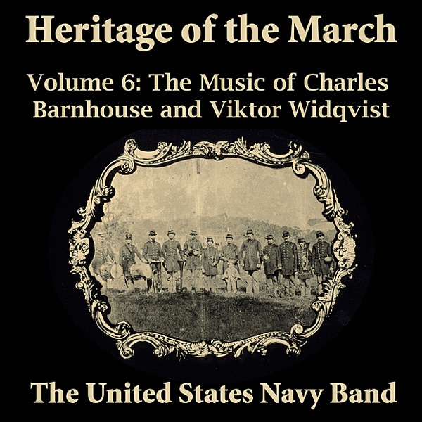 Heritage of the March, Vol. 6 - The Music of Barnhouse and Widqvist