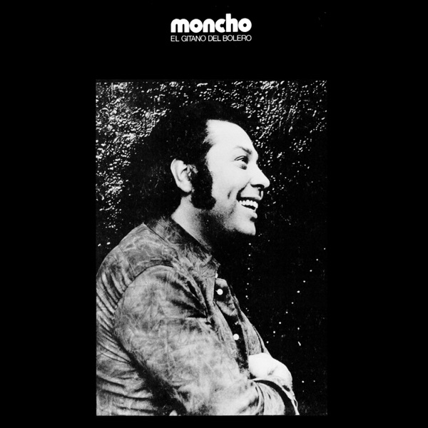 Moncho: El Gitano del Bolero