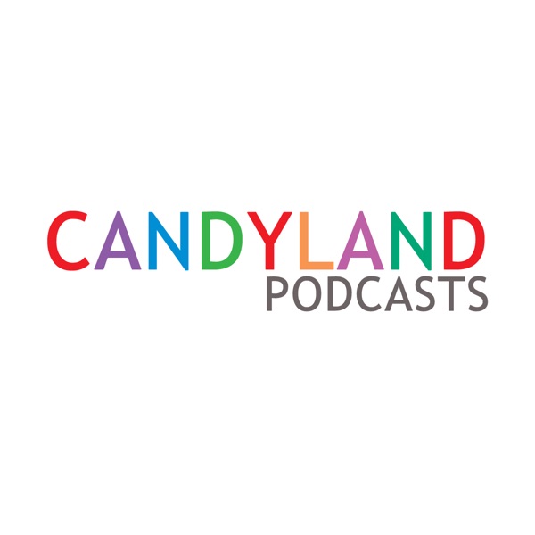 Candyland Podcasts cover