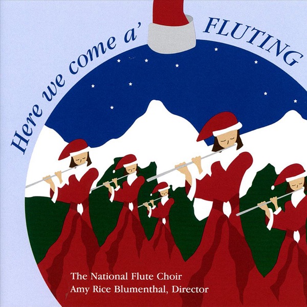 Here We Come a'fluting