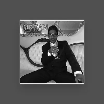 Listen to Mr. Sam, watch music videos, read bio, see tour dates & more!