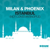Milan & Phoenix - Istanbul (Not Constantinople) [Club Mix Edit]