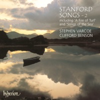 Stanford: Songs, Vol. 2 - Stephen Varcoe & Clifford Benson