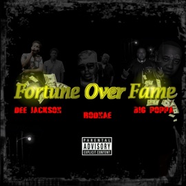 Fortune over Fame (feat. Rodnae & Big Poppa) Dee Jackson