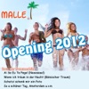 Malle Opening 2012