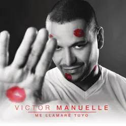 Me Llamaré Tuyo - Victor Manuelle