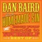 Be Good To Yourself - Dan Baird & Homemade Sin lyrics