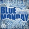 Blue Monday - Plastik Funk & Kurd Maverick lyrics