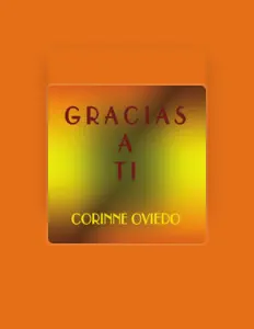 聆聽 Corinne Oviedo、觀看音樂影片、閱讀小傳、查看巡演日期等！