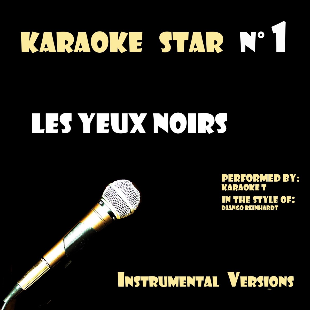 Les yeux noirs (In the Style of Django Reinhardt) [Karaoke Versions] -  Single - Album by Karaoke T - Apple Music