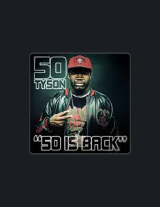 Escucha a 50 Tyson, mira videos musicales, lee su biografía, consulta las fechas de las gira y más.