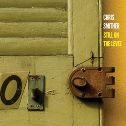 Still On the Levee - Chris Smither Cover Art