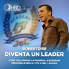 Diventa un leader (Come sviluppare la propria leadership personale nella vita e nel lavoro.) [with Roberto Re] - Roberto Re
