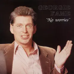 No Worries - Georgie Fame No Worries - Georgie Fame