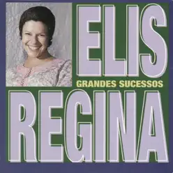 Grandes Sucessos: Elis Regina - Elis Regina