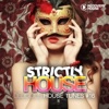 Strictly House - Delicious House Tunes, Vol. 16