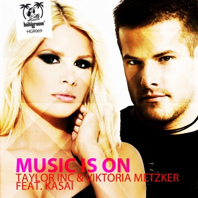 Music Is On (Remixes) [feat. Kasai]
