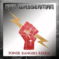 Go Go Power Rangers (Redux) — Ron Wasserman