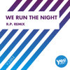 We Run the Night (R.P. Remix) - KYRIA