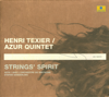 Strings' Spirit - Henri Texier & Azur Quintet